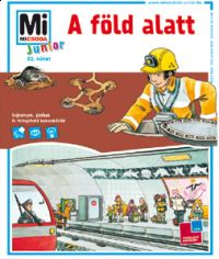 Mi Micsoda Junior 22. - A föld alatt