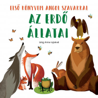 Az erdő állatai – Első könyvem angol szavakkal
