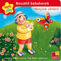 Beszélő babakezek - Menjünk sétálni!
