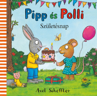 Pipp és Polli 10. - Születésnap