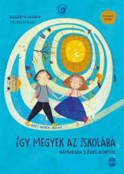 Így megyek az iskolába - Népmesekincstár