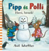 Pipp és Polli - Hurrá havazik! (Lapozó)