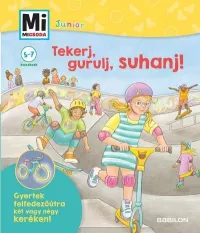 Mi Micsoda Junior - Tekerj, gurulj, suhanj!