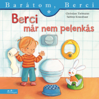 Berci már nem pelenkás - Barátom, Berci füzetek 27.