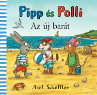 Pipp és Polli 7. - Az új barát
